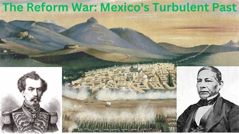 The Reform War: Liberal Ideals Clashing with Conservative Order in 19th-Century Mexico